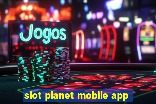 slot planet mobile app