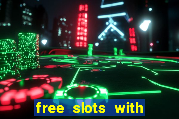 free slots with free spins and bonus