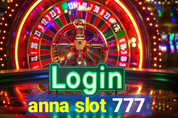 anna slot 777