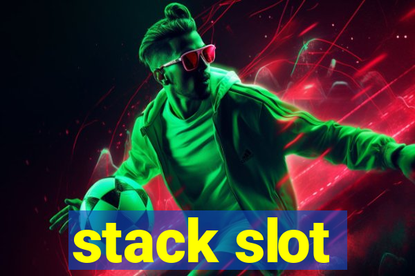 stack slot