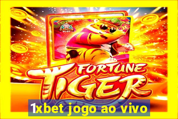 1xbet jogo ao vivo