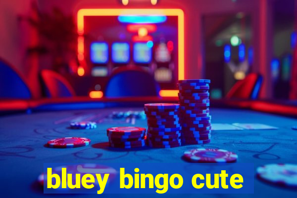 bluey bingo cute