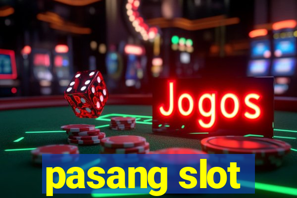 pasang slot