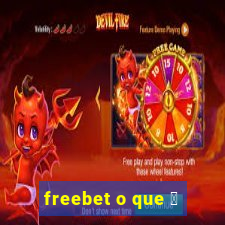 freebet o que 茅