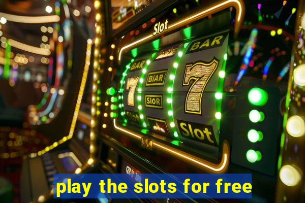 play the slots for free