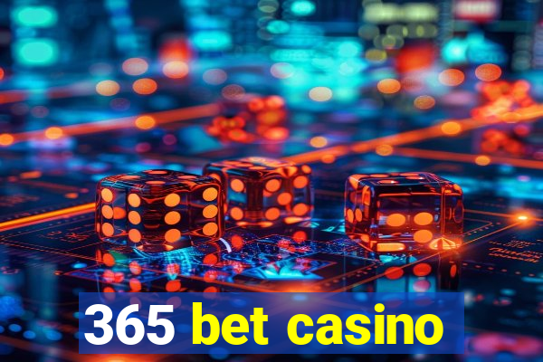 365 bet casino