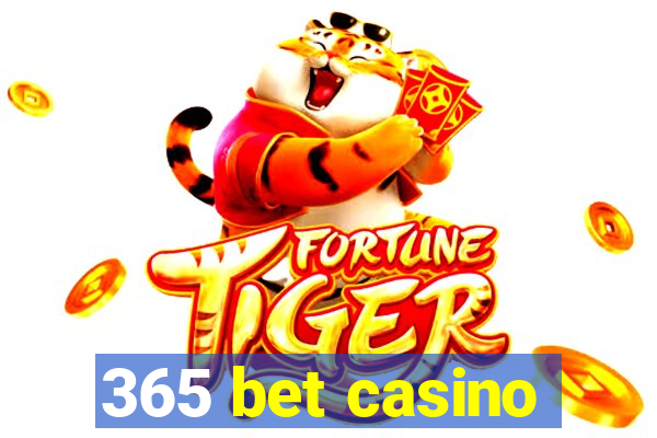 365 bet casino