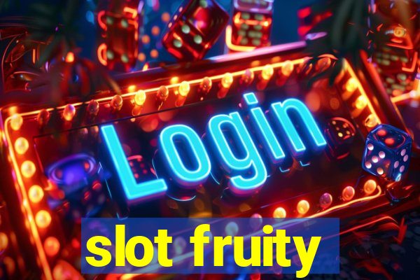 slot fruity