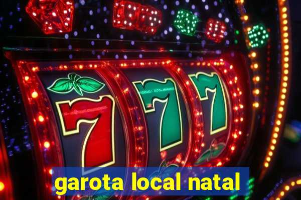 garota local natal