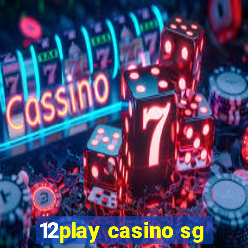 12play casino sg