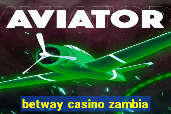 betway casino zambia