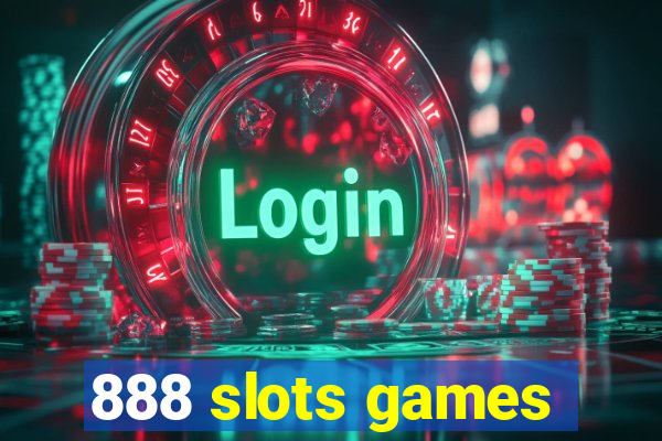 888 slots games