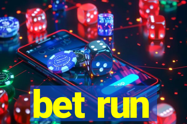 bet run