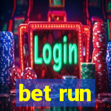 bet run