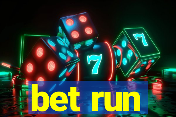 bet run