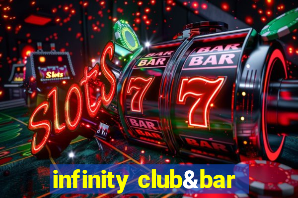 infinity club&bar