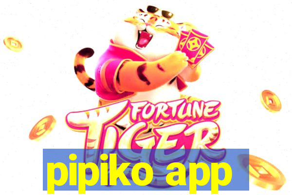 pipiko app