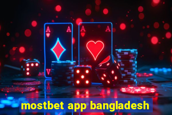 mostbet app bangladesh