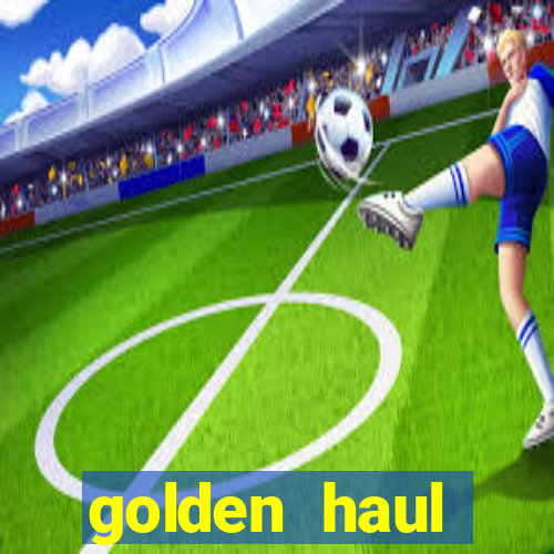 golden haul infinity reels slot free