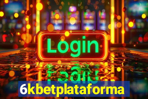 6kbetplataforma