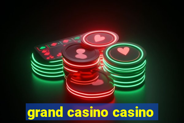 grand casino casino