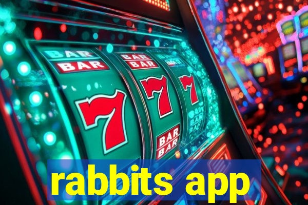 rabbits app