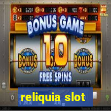 reliquia slot