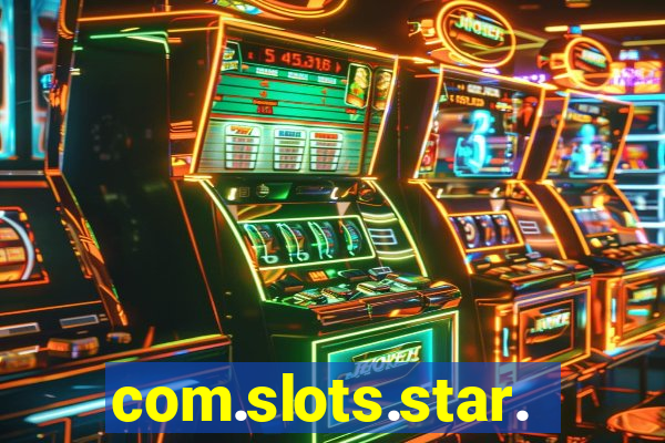 com.slots.star.game