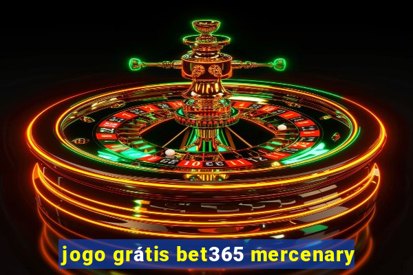 jogo grátis bet365 mercenary