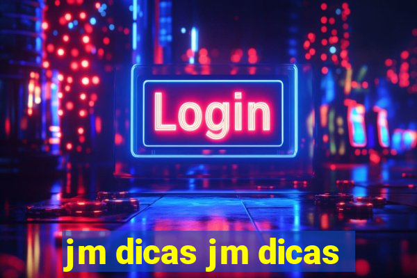 jm dicas jm dicas