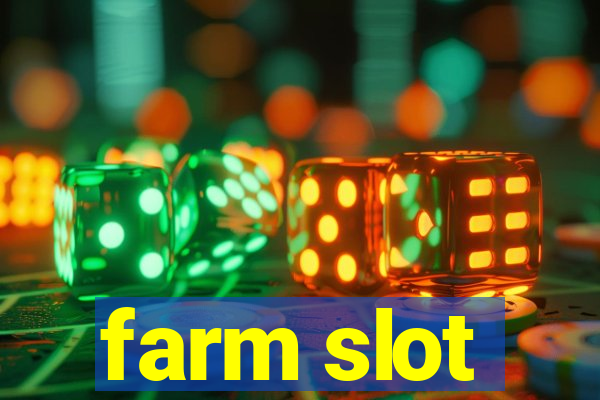 farm slot