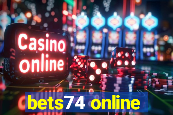 bets74 online