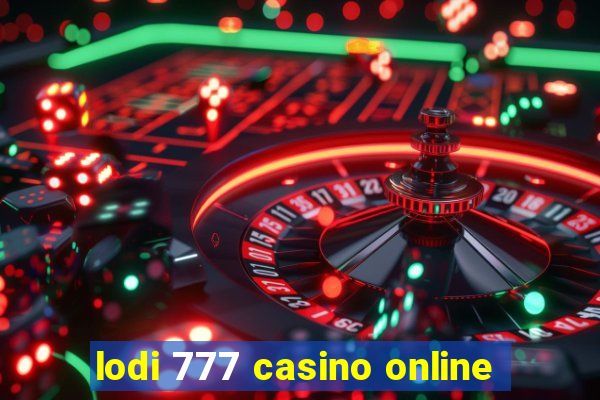 lodi 777 casino online