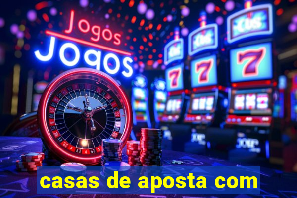 casas de aposta com