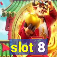 slot 8