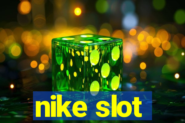 nike slot