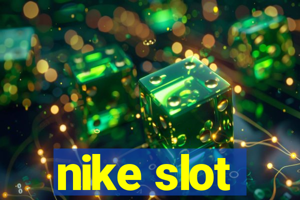 nike slot