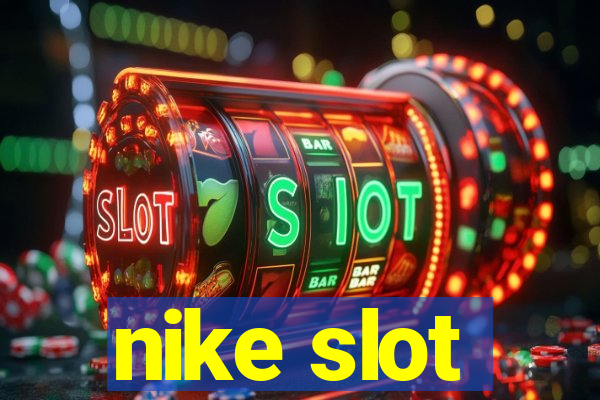 nike slot