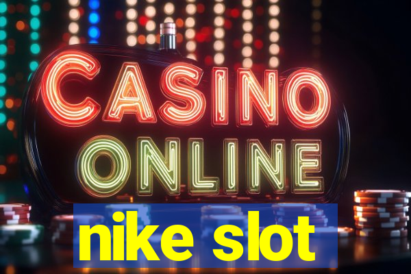 nike slot