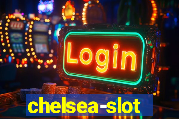 chelsea-slot