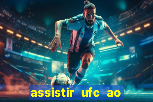 assistir ufc ao vivo futemax