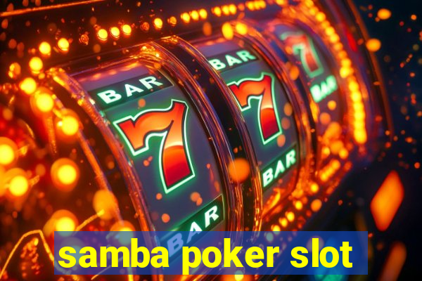 samba poker slot