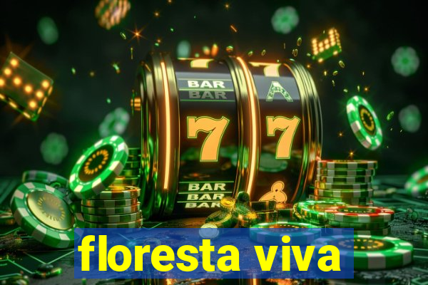 floresta viva