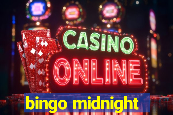 bingo midnight