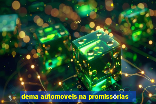 dema automoveis na promissórias