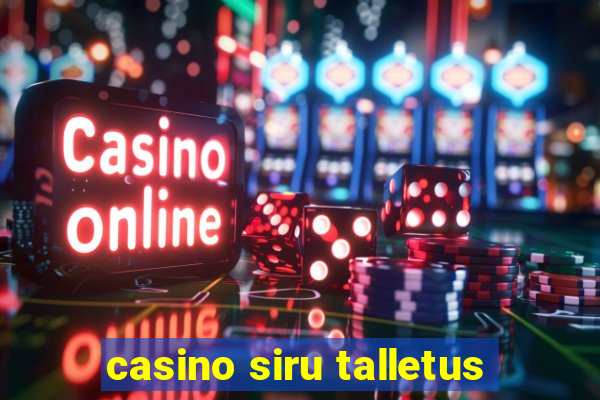 casino siru talletus