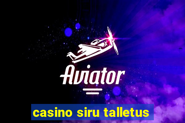 casino siru talletus