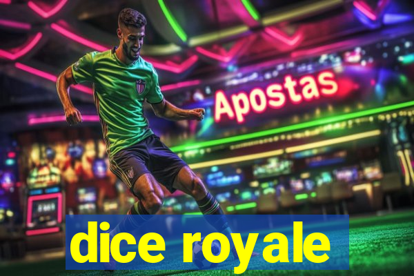 dice royale