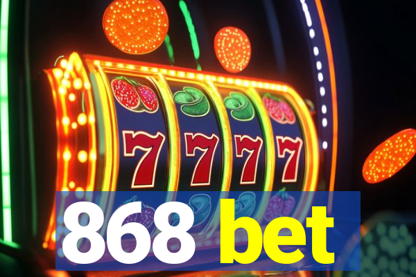 868 bet