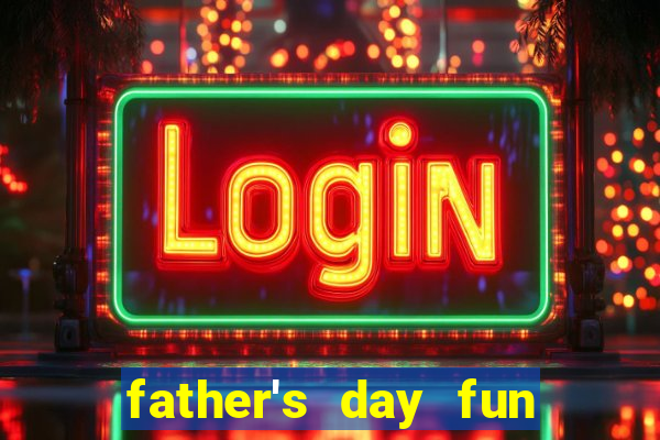 father's day fun slot quest